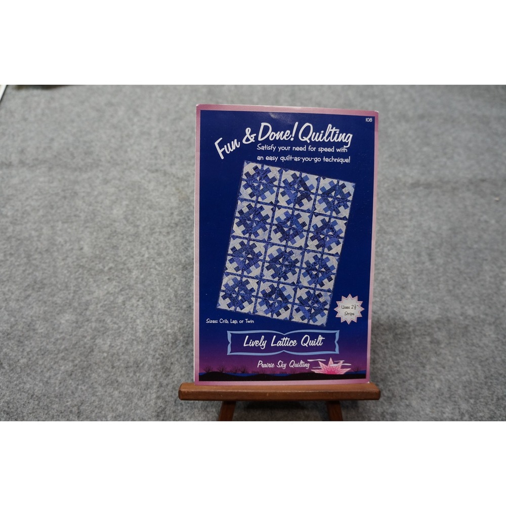 Prairie Sky Quilting Lively Lattice Quilt Pattern Fun & Done 108 Strip Friendly